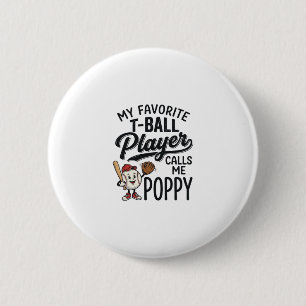 Favourite T-Ball Player Calls Me Poppy Shirt Desig 6 Cm Round Badge