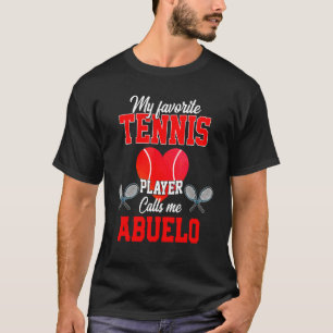 Favourite Tennis Player Calls Me Abuelo Mother's D T-Shirt