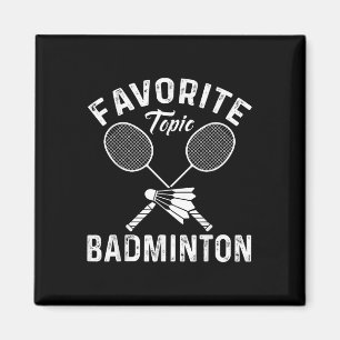 Favourite Topic Badminton Funny Sports Player Magnet