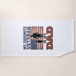 Favourite Veteran Is My Dad Patriotic Shirt Design Beach Towel