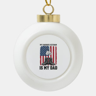 Favourite Veteran Is My Dad Patriotic Shirt Design Ceramic Ball Christmas Ornament