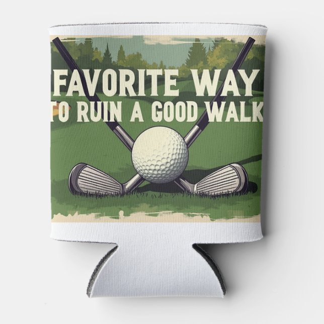 Favourite Way To Ruin A Good Walk Golf Gift Can Cooler (Front)