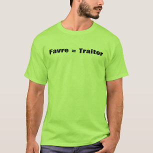 Favre = Traitor T-Shirt
