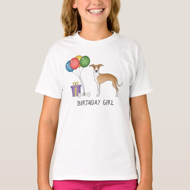 Fawn And White Italian Greyhound - Birthday Girl T-Shirt (Front)