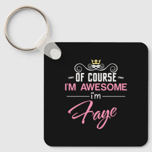 Faye Of Course I'm Awesome Name Key Ring