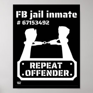 "FB JAIL INMATE" funny prison inmate Poster