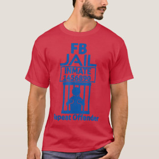 Fb Jail Inmate Repeat Offender 774  T-Shirt
