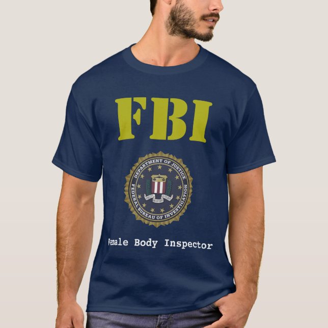 FBI Female Body Inspector FBI-Wappen T-Shirt (Front)