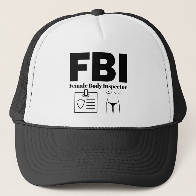 FBI Female Body Inspector Trucker Hat (Front)