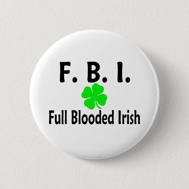 FBI Full Blooded Irish 6 Cm Round Badge (Front)