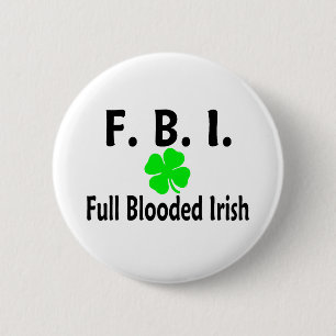 FBI Full Blooded Irish 6 Cm Round Badge