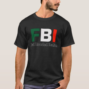 FBI Full Blooded Italian Black T- Shirt