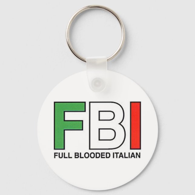 FBI = Full Blooded Italian Key Ring (Front)