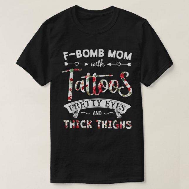 Fbomb Pitbull Mum With Tattoos Pretty Eyes and Thi T-Shirt (Design Front)