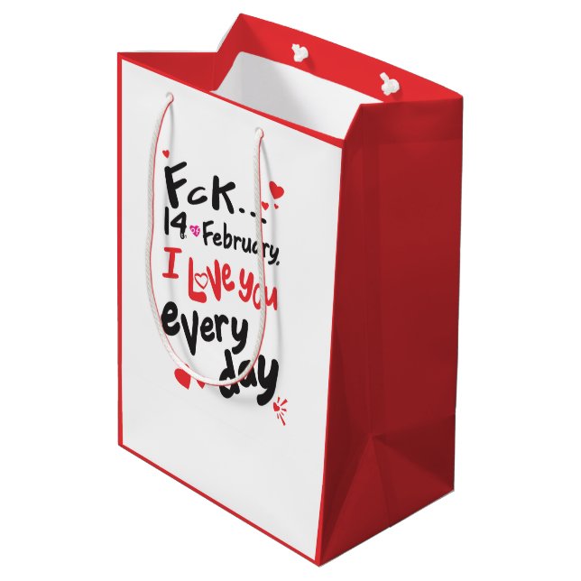 Fck 14th of February, I love you every day Medium Gift Bag (Back Angled)