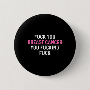 Fck Breast Cancer Fun Breast Cancer Awareness 6 Cm Round Badge