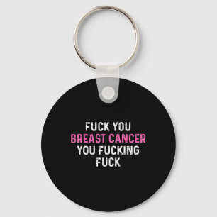 Fck Breast Cancer Fun Breast Cancer Awareness Key Ring