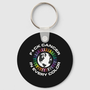 Fck Cancer In Every Color World Cancer Day For Man Key Ring