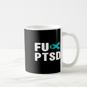 Fck Ptsd - Post Traumatic Stress Disorder Awarenes Coffee Mug
