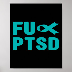 Fck Ptsd - Post Traumatic Stress Disorder Awarenes Poster