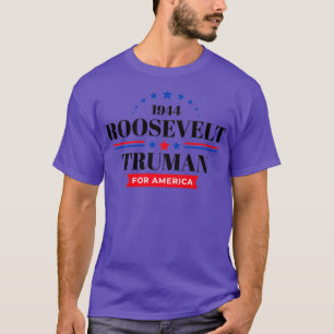 FDR 1944 Franklin Roosevelt Harry Truman Campaign T-Shirt