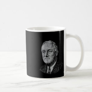 Fdr New Shirt Roosevelt New Coffee Mug