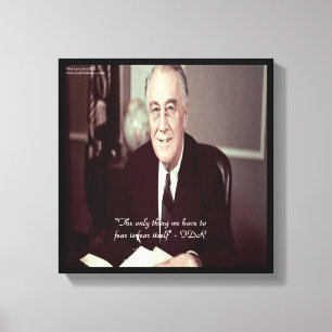 FDR & Nothing To Fear Quote Canvas Print