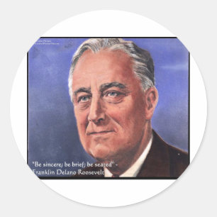FDR (Roosevelt) "Be Brief" Wisdom Quote Gifts Classic Round Sticker