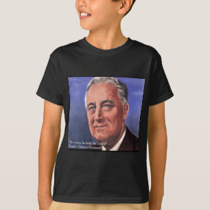 FDR (Roosevelt) "Be Brief" Wisdom Quote Gifts T-Shirt