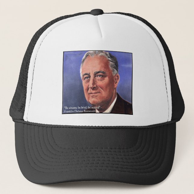 FDR (Roosevelt) "Be Brief" Wisdom Quote Gifts Trucker Hat (Front)