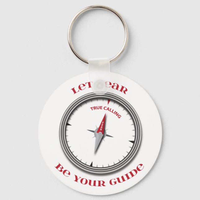 Fear Compass - Let Fear Be Your Guide Key Ring (Front)
