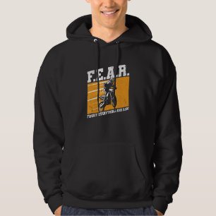 Fear Dirtbike Motocross Forget Everything And Ride Hoodie