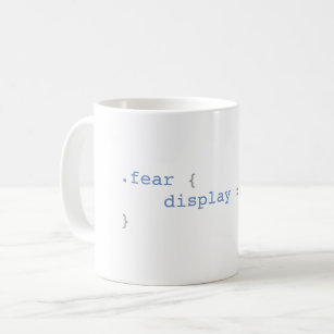 Fear Display None Funny CSS Coffee Mug