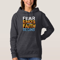 Fear Ends Where Faith Begins Women’s Winter Hoodie