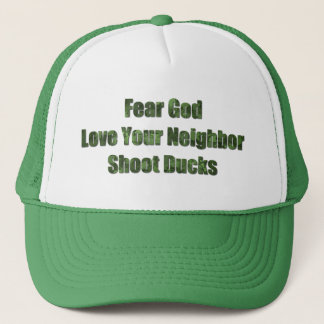 Fear God, Lover Your Neighbour, Shoot Ducks Trucker Hat