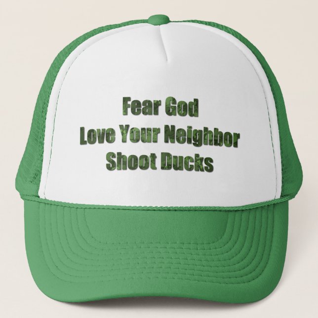 Fear God, Lover Your Neighbour, Shoot Ducks Trucker Hat (Front)