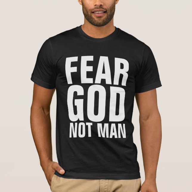 FEAR GOD NOT MAN, Christian T-shirt (Front)