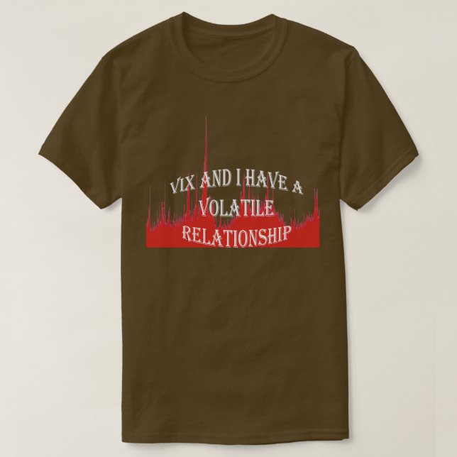 Fear index VIX volatility index Play on words T-Shirt (Design Front)