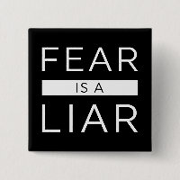 Fear Is A Liar