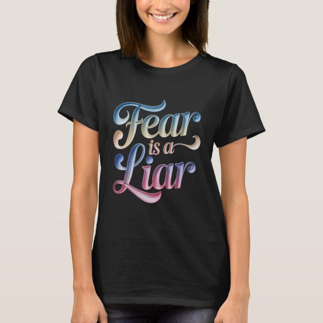 Fear is a liar Christian t-shirt (Front)