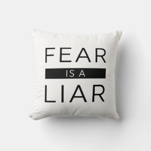 Fear Is A Liar Cushion