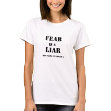 Fear is a Liar is the truth! Don't Give It Power!