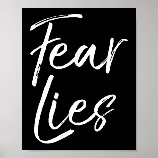 Fear Is A Liar Quote Inspirational Courage Quote F Poster (Front)