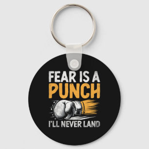 Fear Is A Punch I'll Never Land Boxer Sports Athle Key Ring