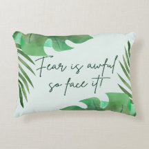 Fear Is Awful So Face It!