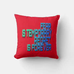 fear is temporary Throw Pillow
