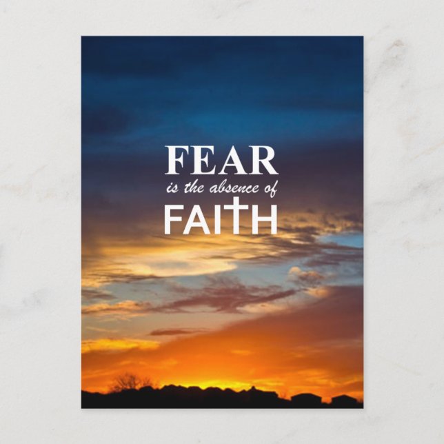 Fear is the Absence of Faith Postcard (Front)