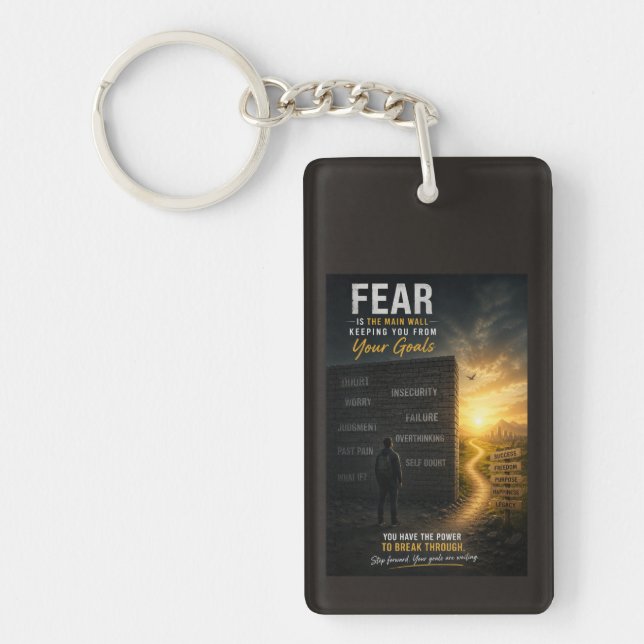 Fear Is the Main Wall Keeping You from Your Goals Key Ring (Front)