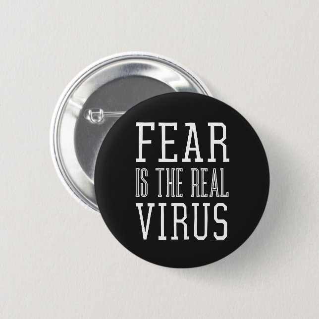 Fear is the Real Virus 6 Cm Round Badge (Front & Back)