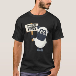 Fear is the Real Virus Don`t Be A Sheep Anti Mask T-Shirt